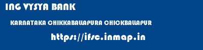 ING VYSYA BANK  KARNATAKA CHIKKABALLAPURA CHICKBALLAPUR   ifsc code